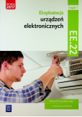 Eksploatacja urządzeń elektronicznych Kwalifikacja EE.22 Podręcznik część 1