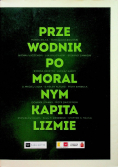 Przewodnik po moralnym kapitalizmie