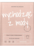 Wychodząc z mody
