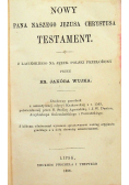 Nowy Pana Naszego Jezusa Chrystusa Testament 1898 r.
