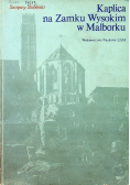 Kaplica na Zamku Wysokim w Malborku