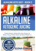 Alkaline Ketogenic Juicing