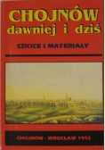 Chojnów dawniej i dziś Szkice i materiały