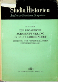 Studia Historica Die Ungerische Agrarentwicklung im 16 -17 Jahrhundert