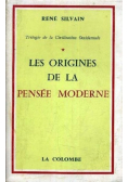 Les origines de la pense moderne