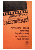 Krytyczna ocena tendencji lingwistycznej w badaniach nad filmem