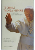 Te chwile tworzą historię