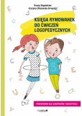 Księga rymowanek do ćwiczeń logopedycznych