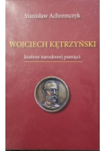 Wojciech Kętrzyński kustosz narodowej pamięci