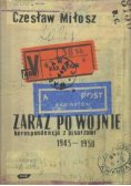 Zaraz po wojnie korespondencja z pisarzami 1945-1950