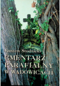 Cmentarz Parafialny w Wadowicach
