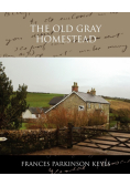 The Old Gray Homestead
