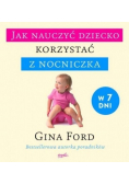 Jak nauczyć dziecko korzystać z nocniczka w 7 dni