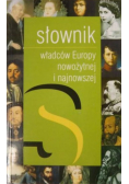 Słownik władców Europy nowożytnej i najnowszej