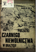 Początki czarnego niewolnictwa w Brazylii