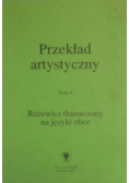 Przekład artystyczny Tom IV Różewicz tłumaczony na języki obce