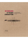 30 sekund O teorii kwantów