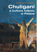 Chuligani a kultura futbolu w Polsce