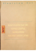 Konstrukcje sprężone kołowo symetryczne