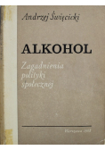 Alkohol Zagadnienia polityki społecznej