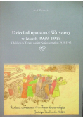 Dzieci okupowanej Warszawy w latach 1939 - 1945