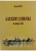 Garnizon zamojski wczoraj i dziś