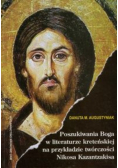 Augustyniak Danuta M. - Poszukiwania Boga w literaturze kreteńskiej na przykładzie twórczości Nikosa Kazantzakisa