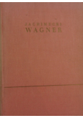Wagner życie i twórczość Tom IV