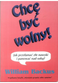 Chcę być wolny