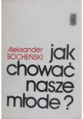 Jak chować nasze młode