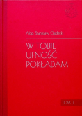 W Tobie ufność pokładam dedykacja autora
