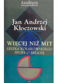 Więcej niż Mit Leszka Kołakowskiego Spory o Religie