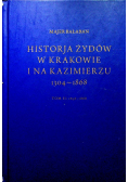 Historia Żydów w Krakowie i na Kazimierzu 1304 do 1868