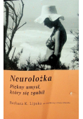 Neurolożka Piękny umysł który się zgubił