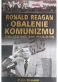 Ronald Reagan i obalenie komunizmu