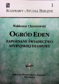 Ogród Eden Zapoznane świadectwo asyryjskiej diaspory 1
