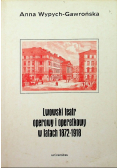 Lwowski teatr operowy i operetkowy w latach 1872 - 1918