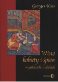 Wino kobiety i śpiew w pałacach arabskich