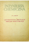 Inżynieria chemiczna Automatyczna regulacja procesu rektyfikacji