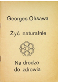 Żyć naturalnie Na drodze do zdrowia