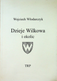 Dzieje Wilkowa i okolic