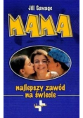 Mama - najlepszy zawód na świecie