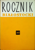 Rocznik Białostocki tom XII
