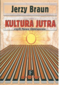 Kultura jutra czyli nowe oświecenie