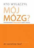 Kto wyłączył mój mózg