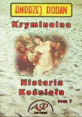 Kryminalna historia Kościoła Tom I