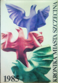 Kronika miasta Szczecina 1985