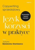 Copywriting sprzedażowy. Język korzyści w praktyce