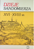Dzieje Sandomierza XVI XVIII w  Tom II Część 2