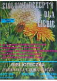 Ziołowe recepty dla ciebie